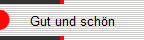Gut und schn