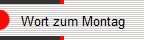 Wort zum Montag